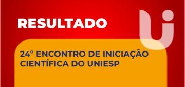 Divulgado resultado do 24º Encontro de Iniciação Científica UNIESP