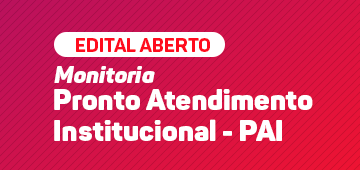 Pronto Atendimento Institucional (PAI) abre inscrições para novos monitores